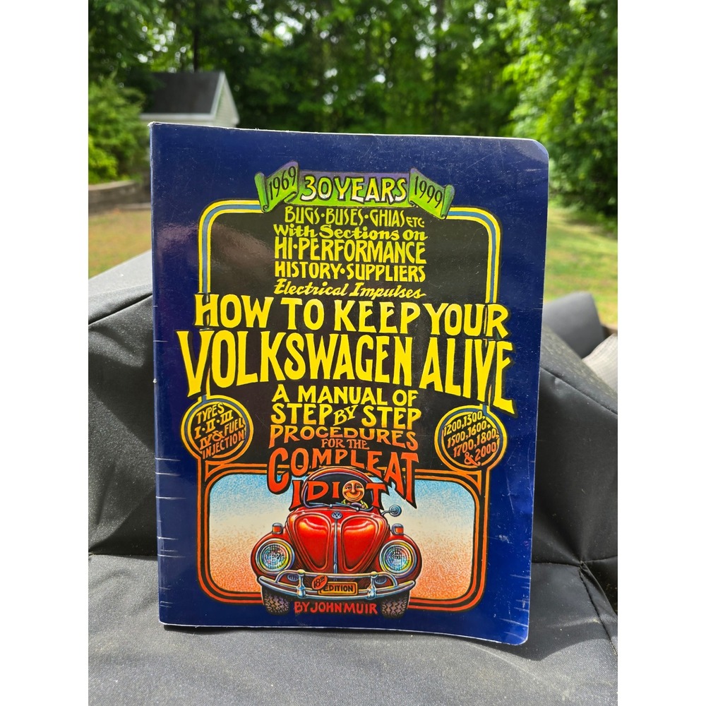 How To Keep Your Volkswagen Alive John Muir 30th Anniversary 18th Ed 1999 Manual
